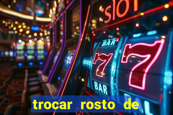 trocar rosto de video online